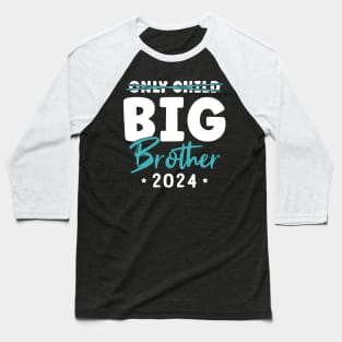 Only Child Big Brother 2024 Baseball T-Shirt